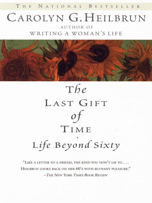 Title details for The Last Gift of Time by Carolyn G. Heilbrun - Available